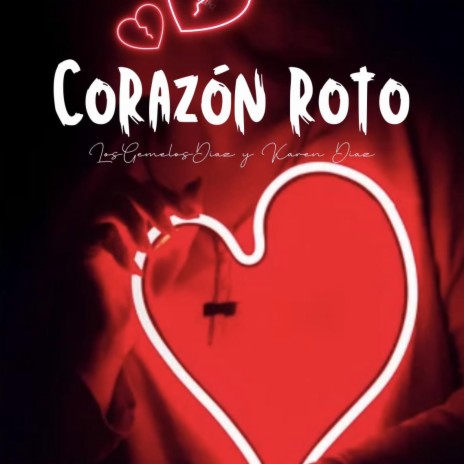 Corazón Roto ft. Los Gemelos Díaz | Boomplay Music