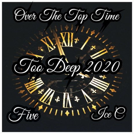 Over The Top Time ft. Five HipHop & Ice C | Boomplay Music