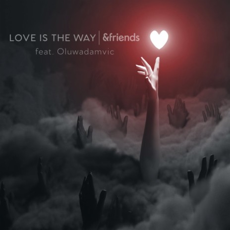 Love Is The Way (Extended Mix) ft. Oluwadamvic