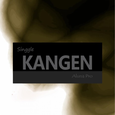 KANGEN | Boomplay Music