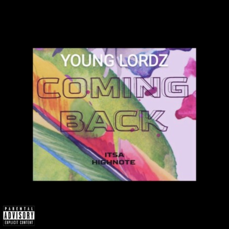 Coming Back ft. Young Lordz | Boomplay Music