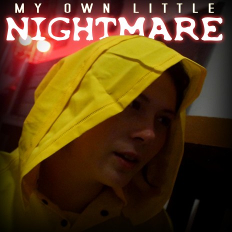 My Own Little Nightmare | Boomplay Music