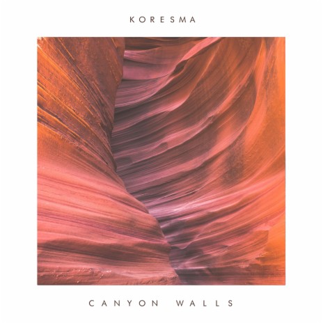 Canyon Walls | Boomplay Music