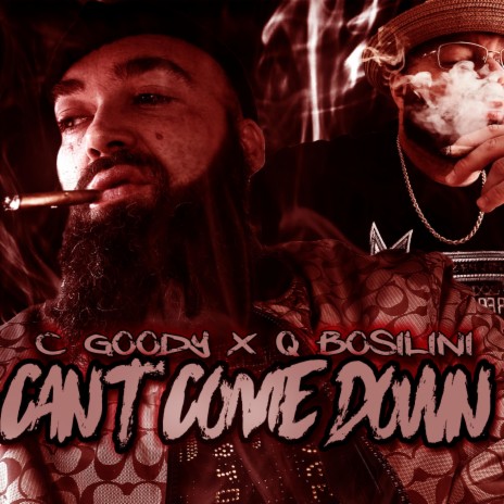Can't Come Down ft. Q Bosilini | Boomplay Music