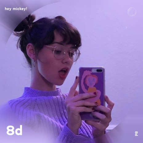 Hey Mickey! - 8D Audio ft. surround. & Tazzy | Boomplay Music