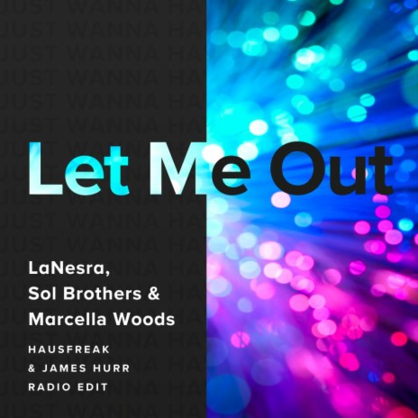 Let Me Out (Hausfreak & James Hurr Radio Edit) ft. Sol Brothers & Marcella Woods | Boomplay Music