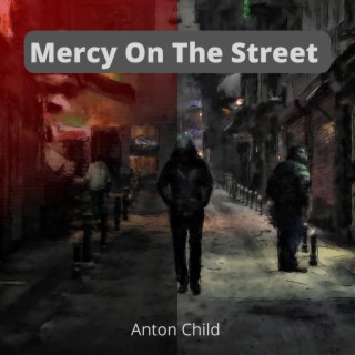 Mercy On The Street