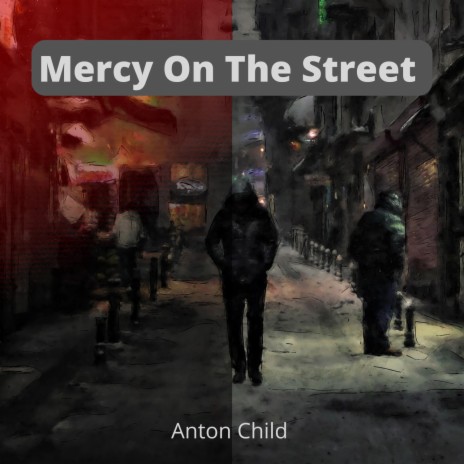 Mercy On The Street