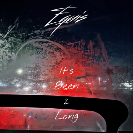 It's Been 2 Long | Boomplay Music