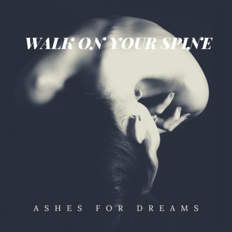 Walk On Your Spine | Boomplay Music