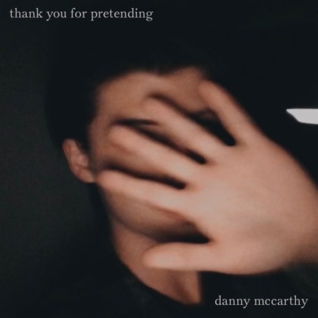 Thank You For Pretending | Boomplay Music