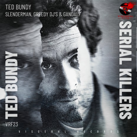 Ted Bundy ft. Gandalf & Greedy DJs