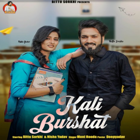 Kali Burshat ft. Bittu Sorkhi & Nisha Yadav | Boomplay Music