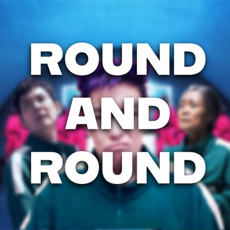 Round and Round | Boomplay Music