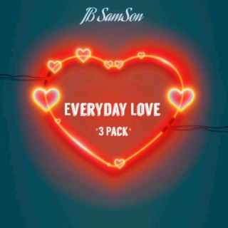 Everyday Love *3 Pack*
