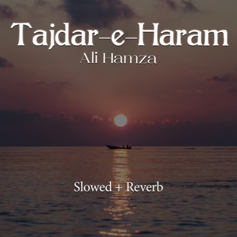Tajdar-E-Haram Lofi | Boomplay Music