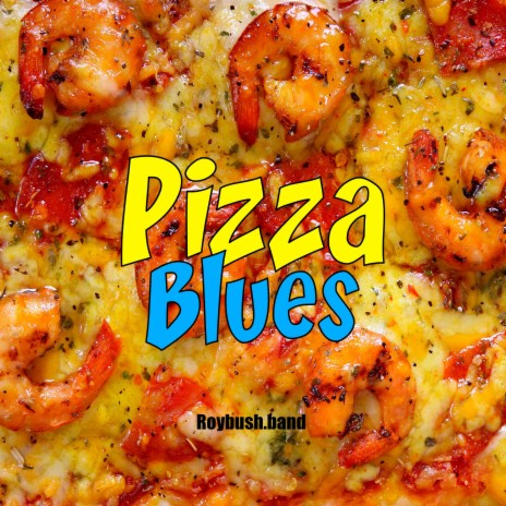 Pizza Blues | Boomplay Music