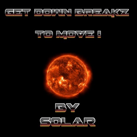 GET DOWN BREAKZ TO MOVE | Boomplay Music