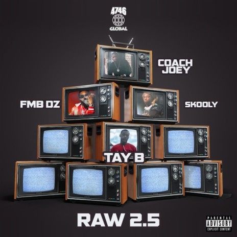 Raw 2.5 ft. Fmb Dz, Skooly & Tay B | Boomplay Music