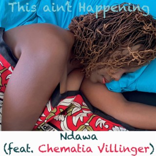 This ain't Happening ft. Chematia Villinger lyrics | Boomplay Music