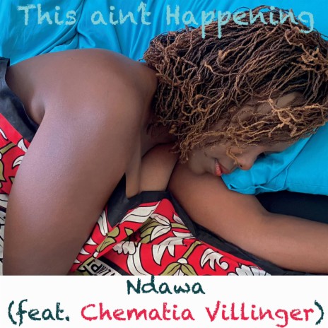 This ain't Happening ft. Chematia Villinger | Boomplay Music