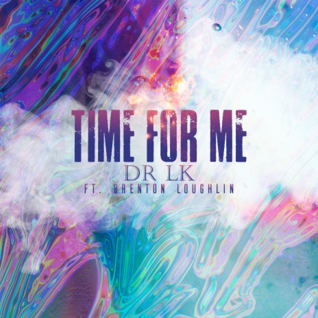 Time for Me ft. Brenton Loughlin | Boomplay Music