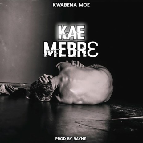 Kae MebrÉ› | Boomplay Music