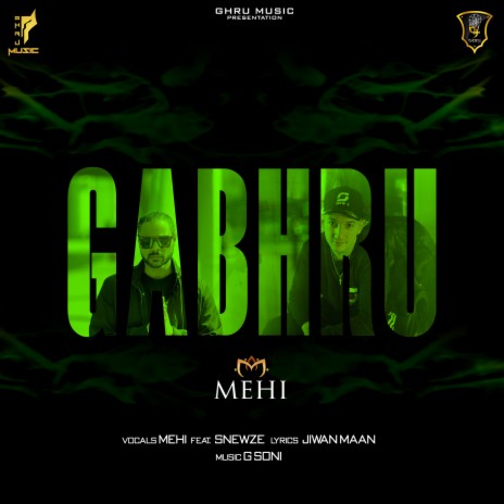 Gabhru ft. Mehi & Snewze | Boomplay Music