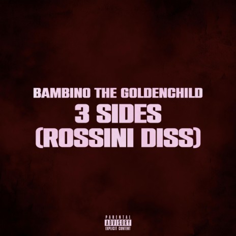 3 Sides (Rossini Diss) | Boomplay Music