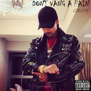 Dont Vang A Pain