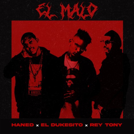El Malo ft. El Dukesito & Rey Tony