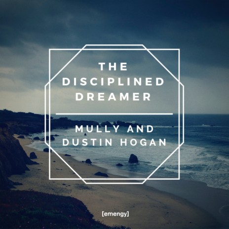 The Disciplined Dreamer (Instrumental Mix) ft. Dustin Hogan | Boomplay Music