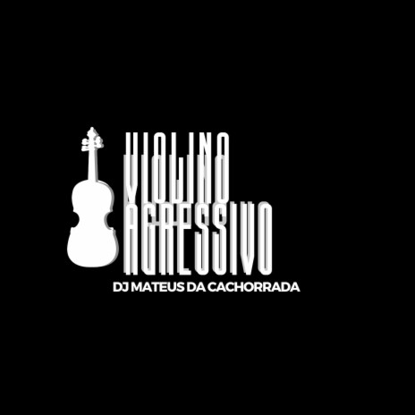 Violino Agressivo | Boomplay Music