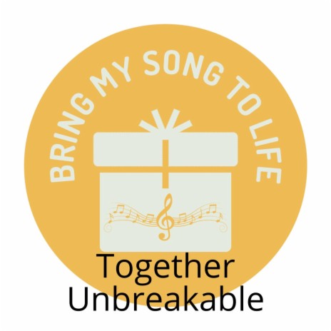 Together Unbreakable | Boomplay Music