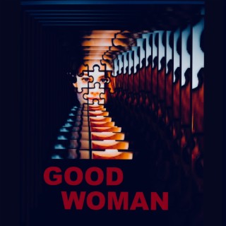 Good Woman lyrics | Boomplay Music
