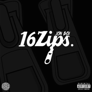 16 Zips lyrics | Boomplay Music