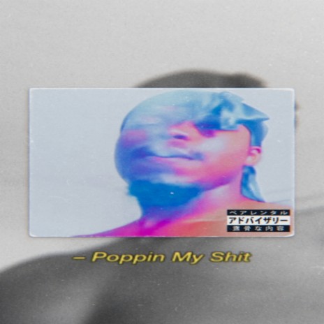 Poppin My Shit | Boomplay Music