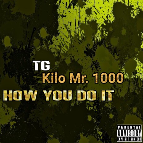 How You Do It ft. Kilo Mr. 1000 | Boomplay Music