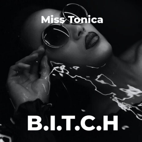 B.I.T.C.H | Boomplay Music