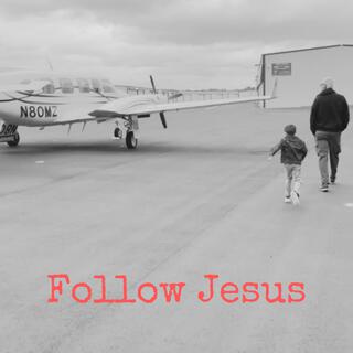 Follow Jesus (Leo's Song) lyrics | Boomplay Music