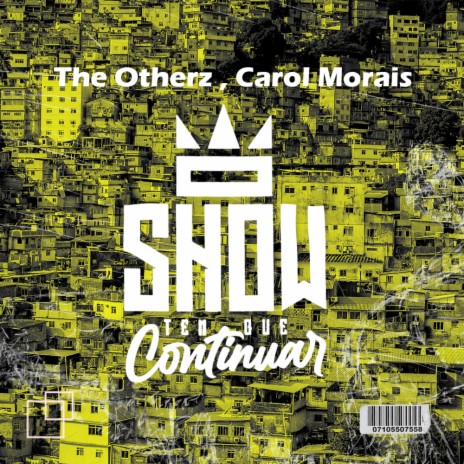 O Show Tem Que Continuar (Radio Edit) ft. Carol Morais | Boomplay Music