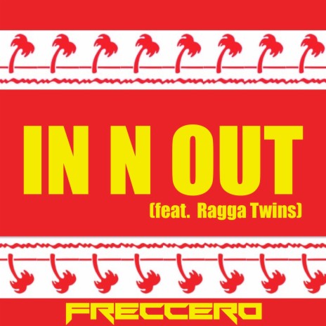 In N Out ft. Ragga Twins | Boomplay Music