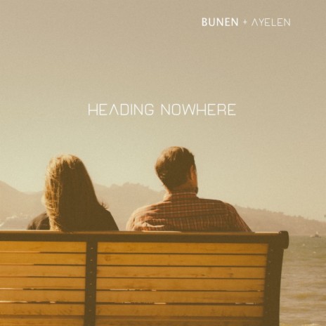 Heading Nowhere ft. Ayelén | Boomplay Music