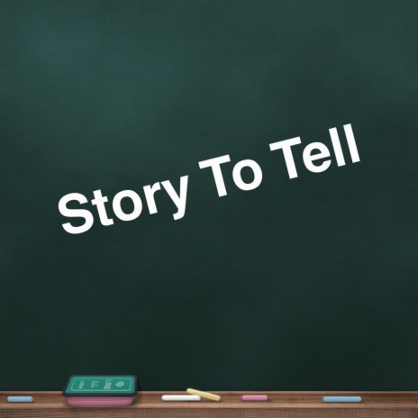 Story to tell | Boomplay Music