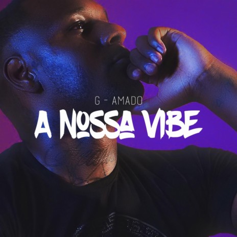 A Nossa Vibe | Boomplay Music