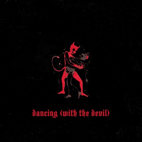 dancing (with the devil)