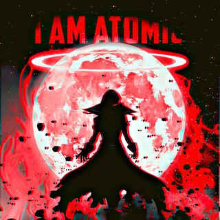 I Am Atomic