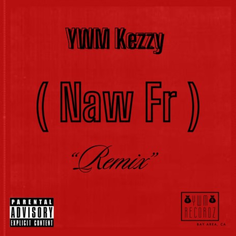 Naw Fr ((Kezzy Version) | Boomplay Music
