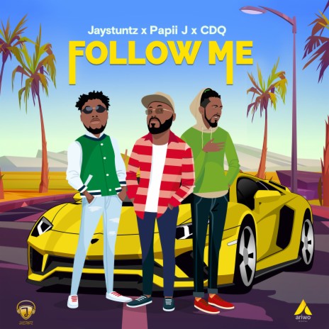 Follow Me ft. CDQ & PAPII J | Boomplay Music