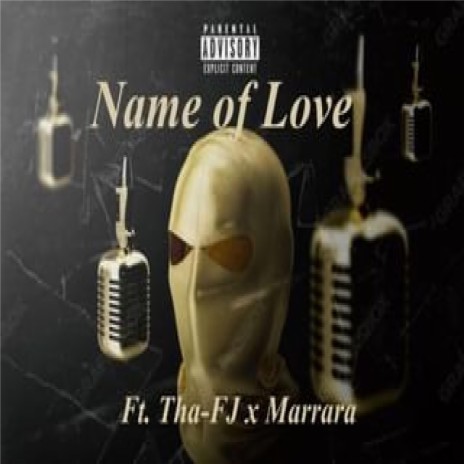 Name OF Love ft. Tha-FJ & Marrara | Boomplay Music